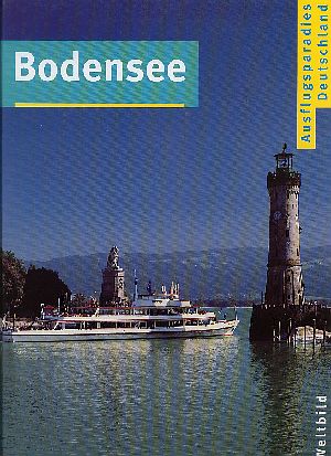 Bodensee - Ausflugsparadies Deutschland