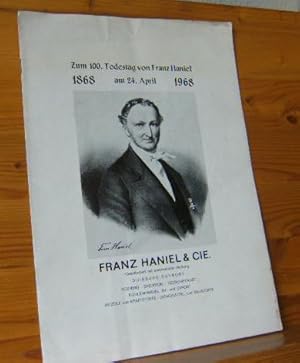 Zum 100.Todestag von Franz Haniel am 24. April 1968 (1868 - 1968) Franz Haniel & Cie - Gesellscha...