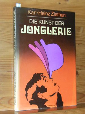 Seller image for Die Kunst der Jonglerie. for sale by Versandantiquariat Gebraucht und Selten