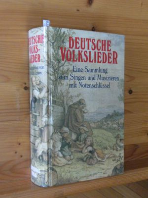 Deutsche Volkslieder. Eine Sammlung zum Singen und Musizieren mit Notenschlüssel. Hrsg. von Heinr...