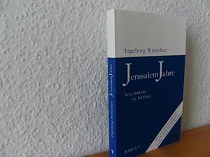 JERUSALEM JAHRE : [von Intifada zu Intifada ; Briefe und Aufzeichnungen aus zwölf Jahren im Konfl...