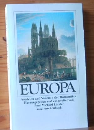 Europa. Analysen und Visionen der Romantiker. Herausgegeben und eingeleitet von Paul Michel Lützler