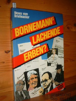 Bornemanns lachende Erben? Neues vom Briefmacker.