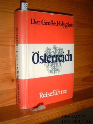 Österreich : [Reiseführer]. [Verf.: unter Verwendung von Vorarbeiten von Alois Brunnthaler. Hrsg....
