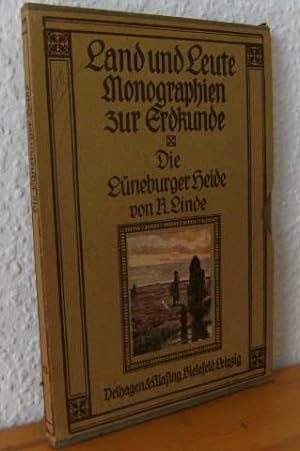 DIE LÜNEBURGER HEIDE. Land und Leute: Monographien zur Erdkunde. Mit 98 meist ganzseitigen Bilder...