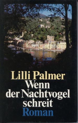 Immagine del venditore per Wenn der Nachtvogel schreit : Roman venduto da Versandantiquariat Gebraucht und Selten