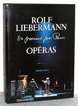 Rolf Liebermann En passant par Paris - Opéras