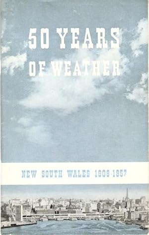 Imagen del vendedor de 50 Years of Weather : New South Wales 1908 - 1957 Commonwealth of Australia a la venta por City Basement Books