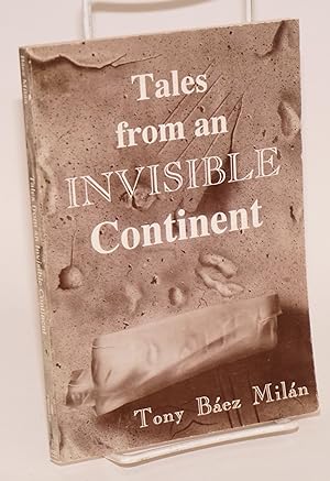 Immagine del venditore per Tales From an Invisible Continent venduto da Bolerium Books Inc.