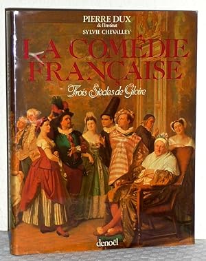La Comédie française - Trois siècles de gloire