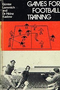 Seller image for GAMES FOR FOOTBALL TRAINING. for sale by Sainsbury's Books Pty. Ltd.