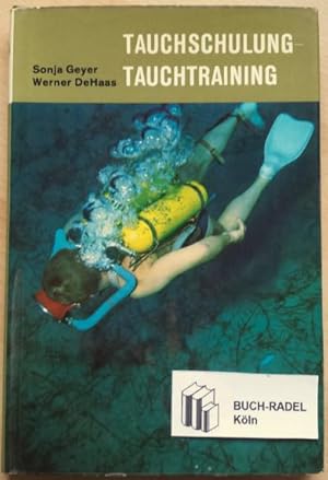 Bild des Verkufers fr Tauchschulung - Tauchtraining. Ein Leitfaden zu sicherem Tauchen und tauchsportlicher Leistungsfhigkeit. zum Verkauf von buch-radel