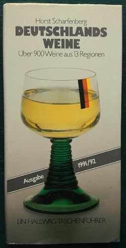 Deutschlands Weine. Über 900 Weine aus 13 Regionen. Ausgabe 1991/92.