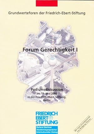 Forum Gerechtigkeit I Podiumsdiskussion am 19.05.2000 in der Friedrich-Ebert-Stiftung, Berlin. Im...