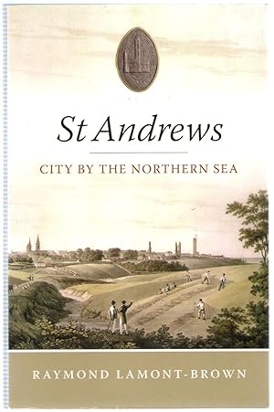 Seller image for St.Andrews: City by the Northern Sea for sale by Michael Moons Bookshop, PBFA