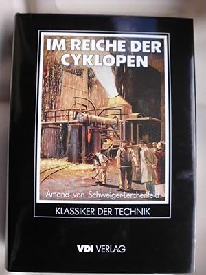 Im Reiche der Cyklopen : Eine populäre Darstellung der Stahl- und Eisentechnik / Einführung zur R...