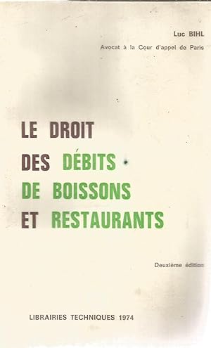 Bild des Verkufers fr Le droit des dbits de boissons et restaurants zum Verkauf von Joie de Livre