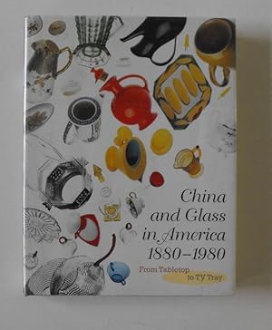 Bild des Verkufers fr China and Glass in America 1880-1980 zum Verkauf von Friends of PLYMC