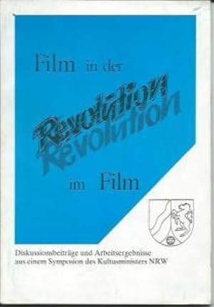 Film in der Revolution - Revolution im Film: Diskussionsbeiträge und Arbeitsergebnisse aus einem ...