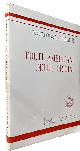 POETI AMERICANI DELLE ORIGINI. (ANTOLOGIA DI POETI CON TESTO ORIGINALE INGLESE A FRONTE)