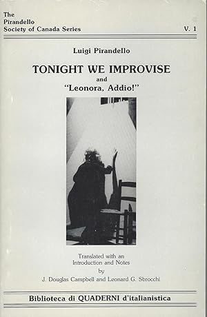 Tonight we improvise ; and, "Leonora, addio!"