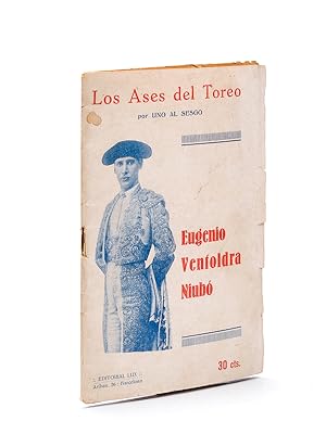 Seller image for Los Ases del Toreo : Eugenio Ventoldra Niubo. for sale by Librairie du Cardinal