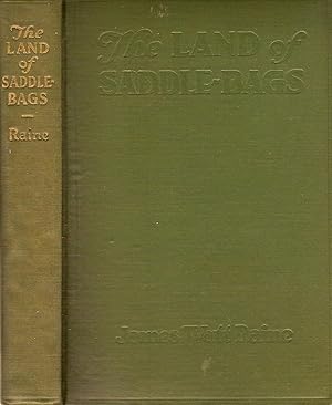 Seller image for THE LAND OF SADDLE BAGS. A STUDY OF THE MOUNTAIN PEOPLE OF APPALACHIA. for sale by Legacy Books