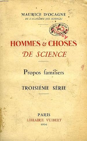 Bild des Verkufers fr HOMMES & CHOSES DE SCIENCE, PROPOS FAMILIERS, 3e SERIE zum Verkauf von Le-Livre