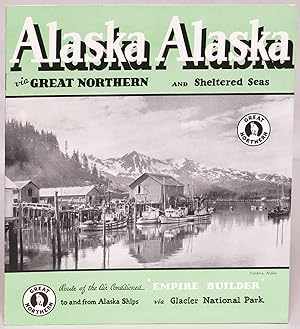 Seller image for Alaska, Alaska via Great Northern and Sheltered Seas for sale by Eureka Books