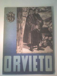 Orvieto. illustierte Reisebroschüre mit kartoniertem Farbeinband und zahlreichen Abbildungen in s/w.
