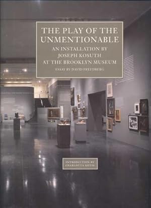 Image du vendeur pour The Play of the Unmentionable: An Installation by Joseph Kosuth at the Brooklyn Museum mis en vente par Ken Sanders Rare Books, ABAA