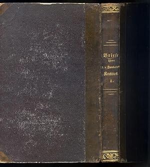 Briefe über Alexander von Humboldt s Kosmos. Ein Commentar zu diesem Werke für gebildete Laien. E...