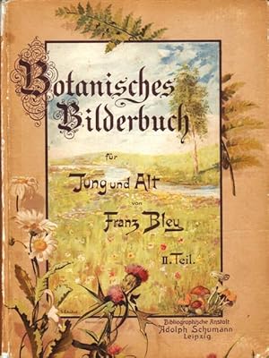 Botanisches Bilderbuch für Jung und Alt. 2. Teil. Umfassend die Flora der zweiten Jahreshälfte.