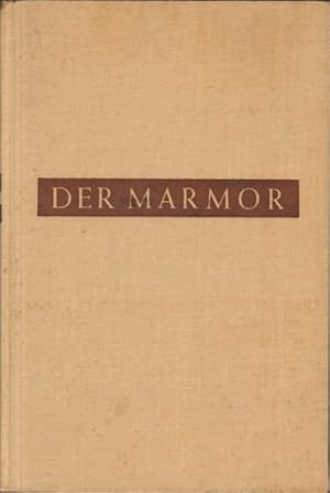 Der Marmor. Entstehung, Arten, Gewinnung, Vorkommen.