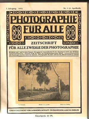 Photographie für Alle. Zeitschrift für alle Zweige der Photographie. I. Jahrgang, Heft 7-24 und I...