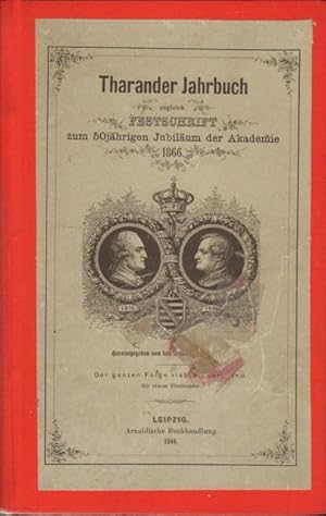 Tharander Jahrbuch - zugleich Festschrift zum 50jährigen Jubiläum der Akademie 1866. Der ganzen F...