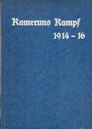 Kameruns Kampf 1914/16.