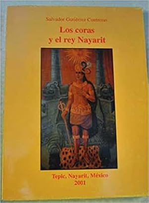 Imagen del vendedor de Los coras y el rey Nayarit a la venta por Hill End Books