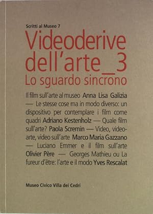 Seller image for Videoderive dell arte_3. Lo sguardo sincrono. for sale by Antiquariat Bookfarm