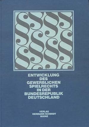 Bild des Verkufers fr Entwicklung des gewerblichen Spielrechts in der Bundesrepublik Deutschland. zsgest. u. mit e. Einf. von Heinz Kummer zum Verkauf von Versandantiquariat Ottomar Khler