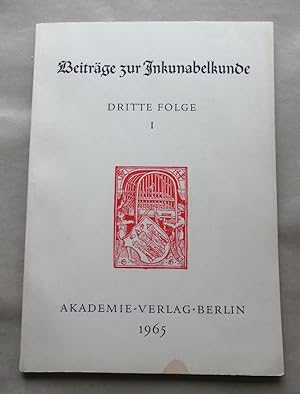 Beiträge zur Inkunabelkunde Dritte Folge Teil. 1. Im Auftrage der Deutschen Staatsbibliothek zu B...