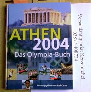 Immagine del venditore per Athen 2004 : 13. bis 29. August 2004 , das Olympia-Buch. venduto da Versandantiquariat Kerzemichel