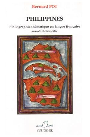 Image du vendeur pour Philippines : bibliographie thmatique en langue franaise : annote et commente mis en vente par Joseph Burridge Books