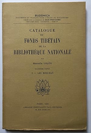 Catalogue du fonds tibetain de la Bibliotheque nationale. / Quatrieme partie, I, Les Mdo-Man