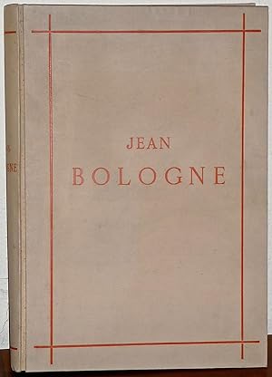 La vie et l'oeuvre de Jean Bologne.