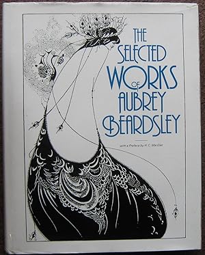 THE SELECTED WORKS OF AUBREY BEARDSLEY.