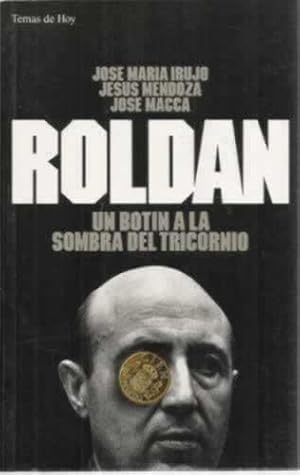 Imagen del vendedor de Roldn. Un botn a la sombra del tricornio a la venta por Librera Cajn Desastre