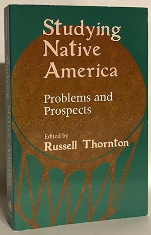 Seller image for Studying Native America. Problems and Prospects. for sale by Thomas Dorn, ABAA