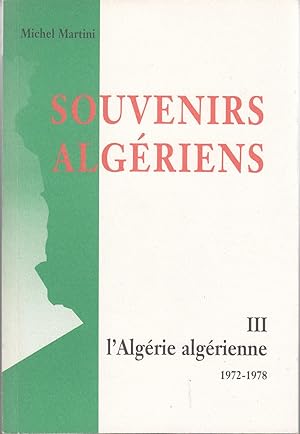 Image du vendeur pour Souvenirs Algriens. L'Algrie algrienne 1962-1972. Tome II mis en vente par le livre ouvert. Isabelle Krummenacher