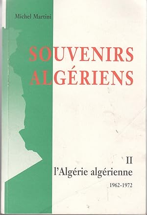 Image du vendeur pour Souvenirs Algriens. L'Algrie algrienne 1972-1978. Tome III mis en vente par le livre ouvert. Isabelle Krummenacher